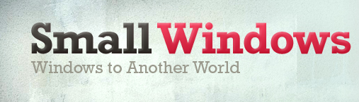 Small Windows Small Windows